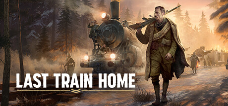 归途列车/Last Train Home （v1.0.0.32264—更新Legion Tales DLC）-代码飓风