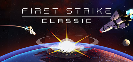 先发制人：未日终结/First Strike: Classic（v3.0.0经典之战重制版）-代码飓风